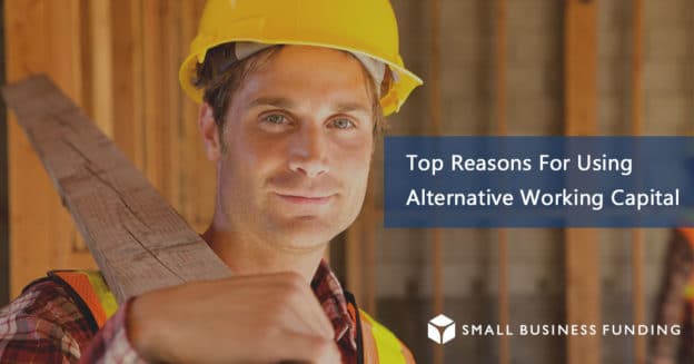 Top reason for alternative working captial