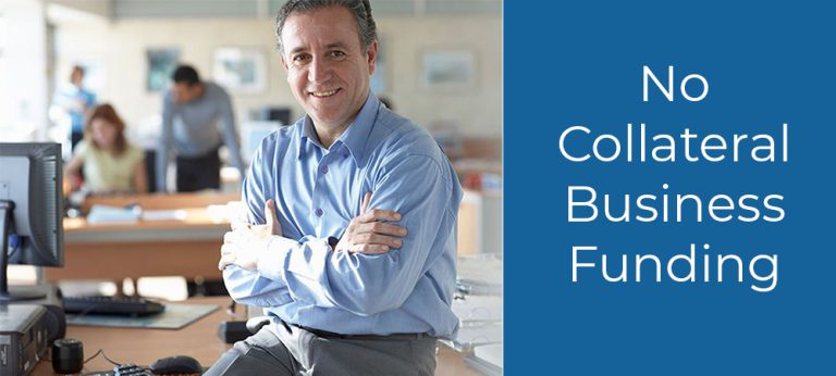 No Collateral Business Loans - Small Business Funding