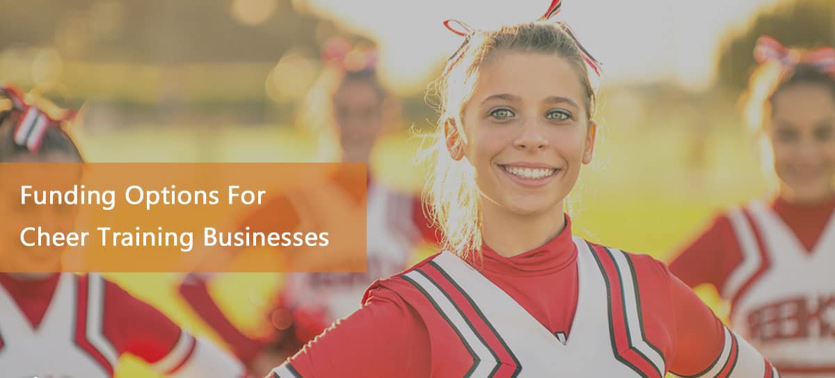 Cheerleader training business financing