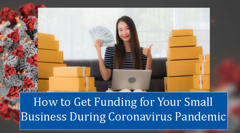 How to Get Funding for Your Small Business During Coronavirus Pandemic ...